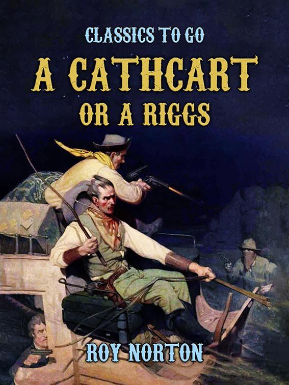 &quot;A Cathcart or a Riggs?&quot;, Classics To Go