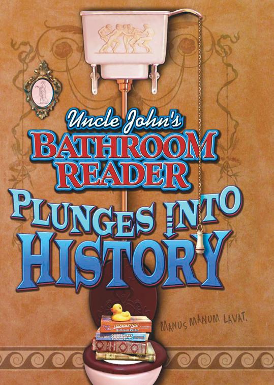 Uncle John&#x27;s Bathroom Reader Plunges Into History, Uncle John&#x27;s Bathroom Reader