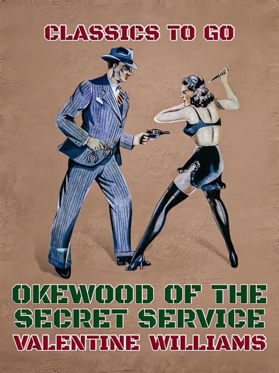 Okewood of the Secret Service, Classics To Go