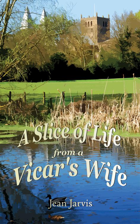 A Slice of Life from a Vicar&#x27;s Wife