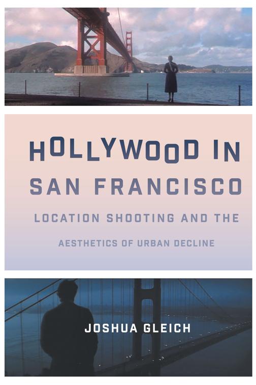 Hollywood in San Francisco, Texas Film and Media Studies Series