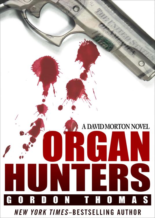 Organ Hunters, The David Morton Novels