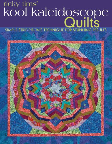 Ricky Tims&#x27; Kool Kaleidoscope Quilts