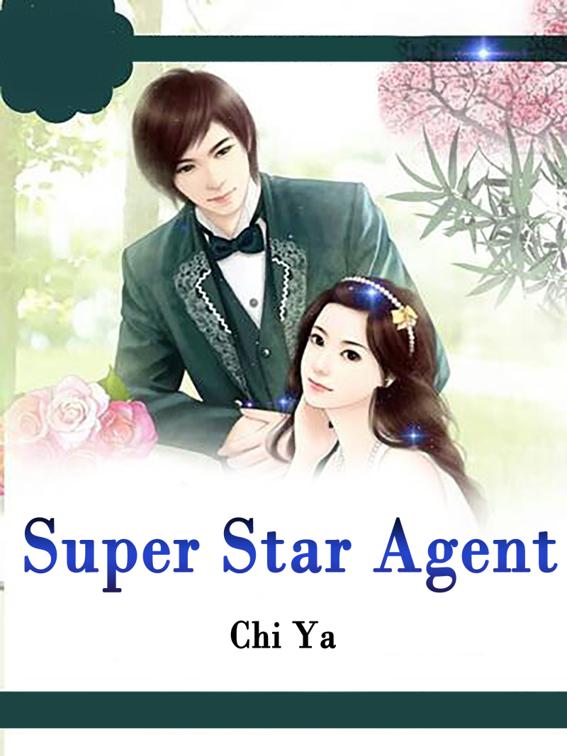 This image is the cover for the book Super Star Agent, Volume 1