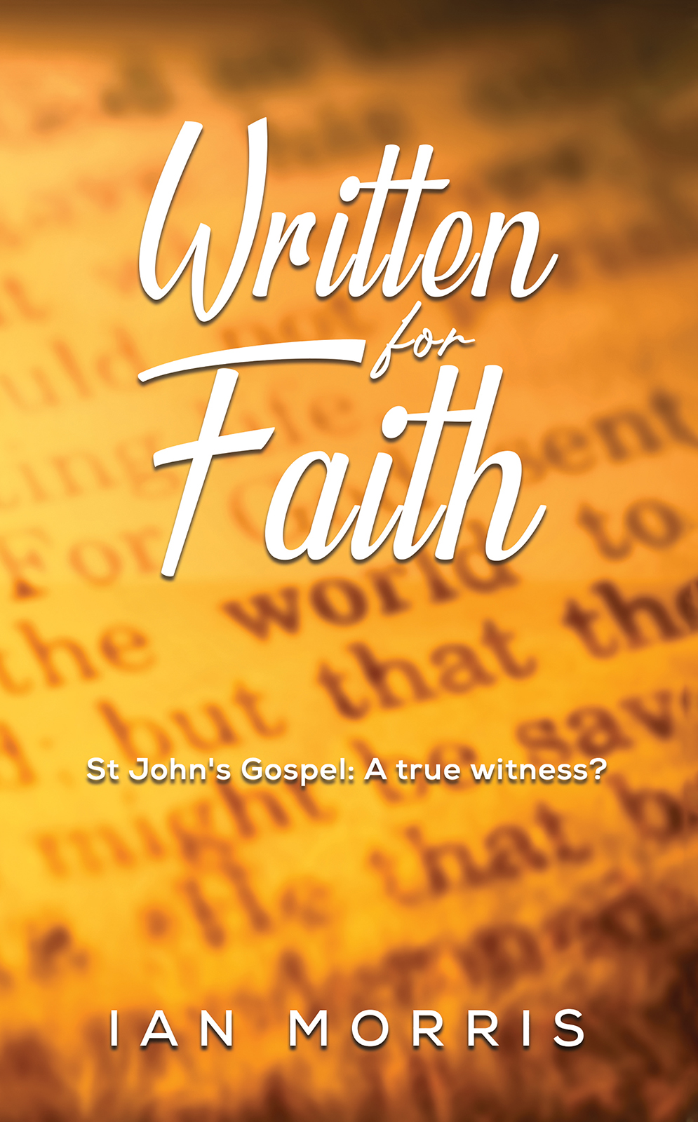 This image is the cover for the book Written for Faith