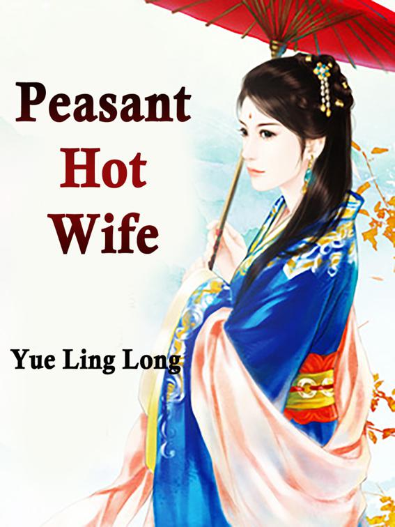 This image is the cover for the book Peasant Hot Wife, Volume 1