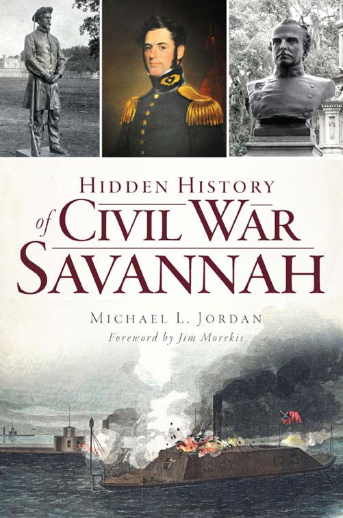 Hidden History of Civil War Savannah, Hidden History