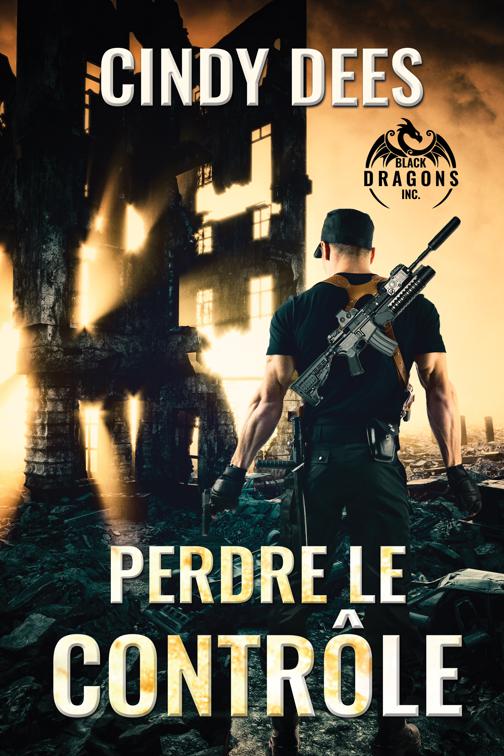 Perdre le contrôle, Black Dragons, Inc (Français)
