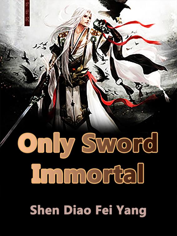 This image is the cover for the book Only Sword Immortal, Book 6