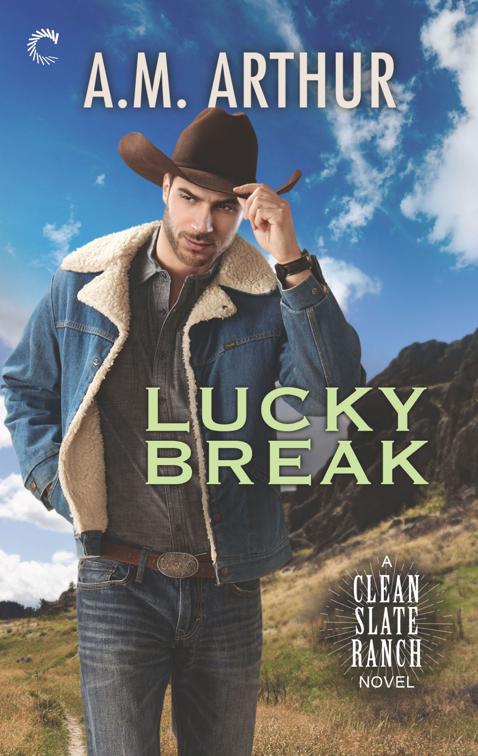 Lucky Break, The Clean Slate Ranch Novels