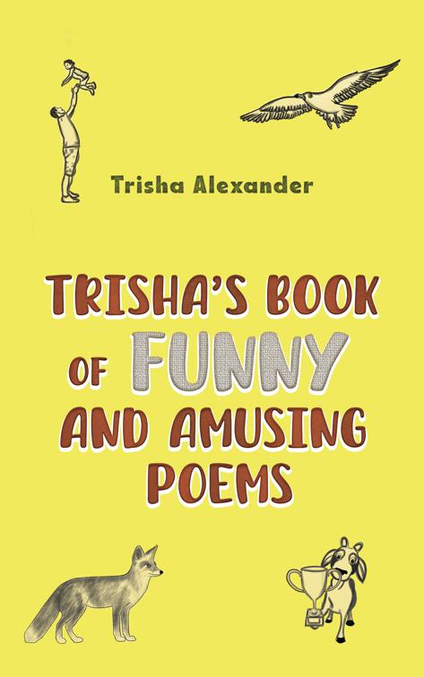 Trisha&#x27;s Book of Funny and Amusing Poems