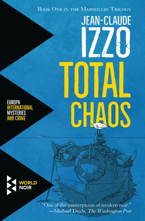 Total Chaos, The Marseilles Trilogy
