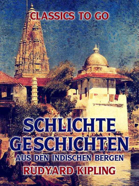 Schlichte Geschichten aus den indischen Bergen, Classics To Go