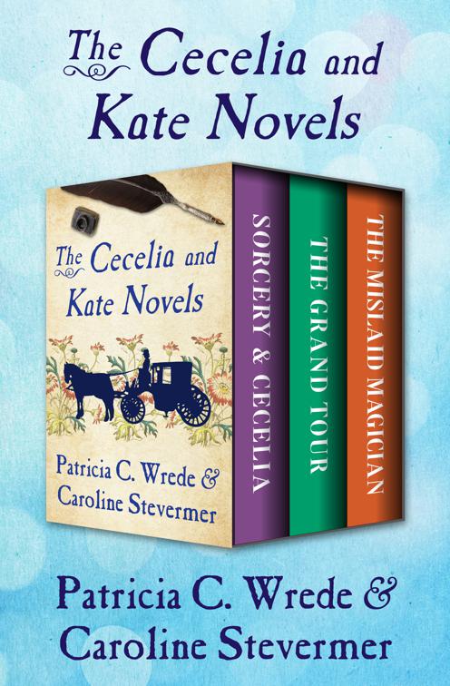 Cecelia and Kate Novels, The Cecelia and Kate Novels