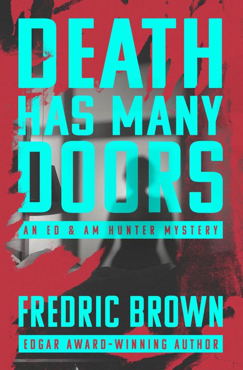 Death Has Many Doors, The Ed &amp; Am Hunter Mysteries