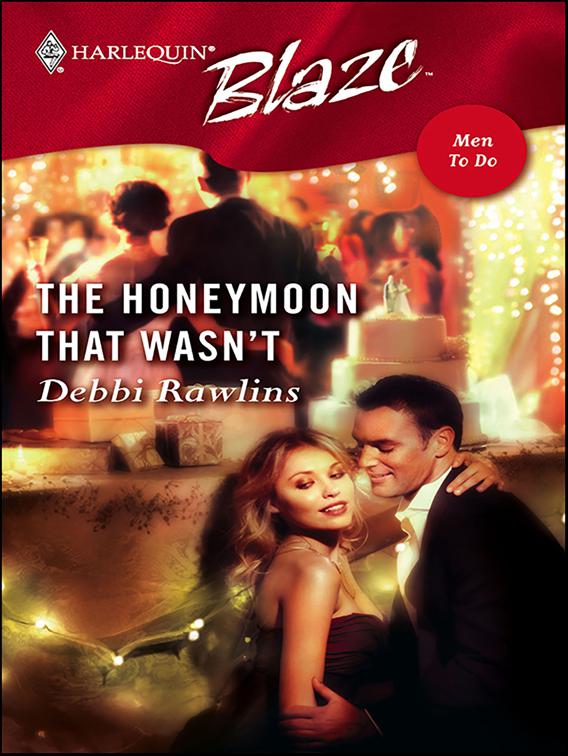 Honeymoon That Wasn&#x27;t, Men To Do