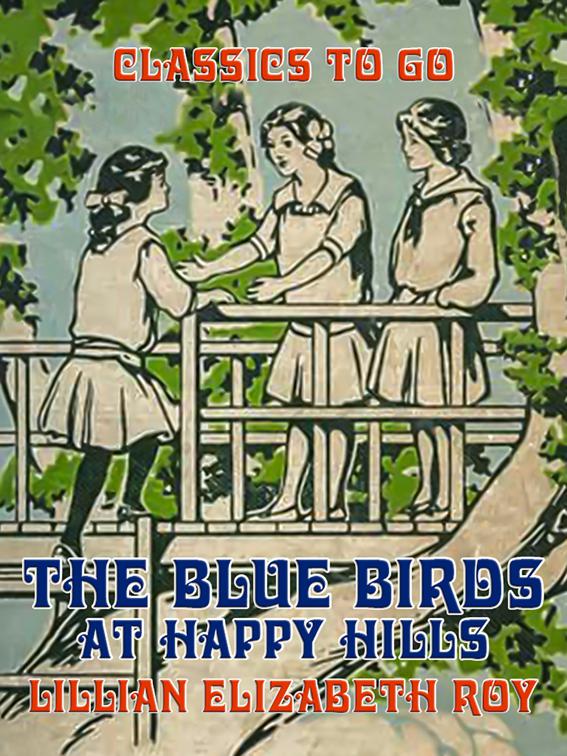 The Blue Birds at Happy Hills, Classics To Go