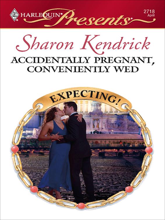 Accidentally Pregnant, Conveniently Wed, Expecting!