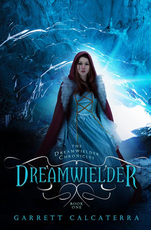 Dreamwielder, The Dreamwielder Chronicles