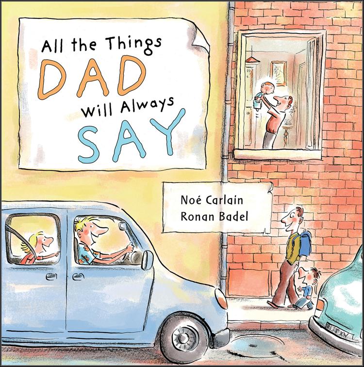 All the Things Dad Will Always Say, All the Things