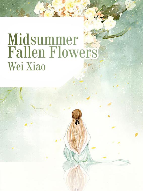 Midsummer Fallen Flowers, Volume 1