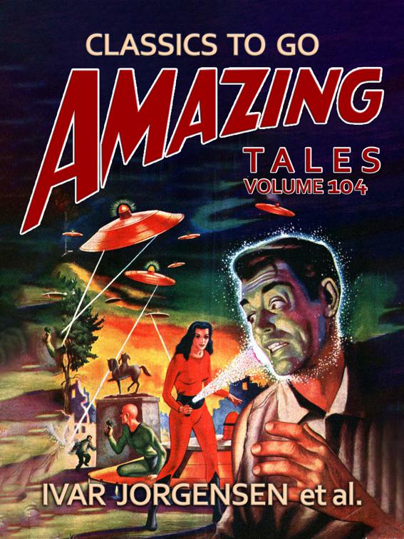 Amazing Tales Volume 104, Classics To Go