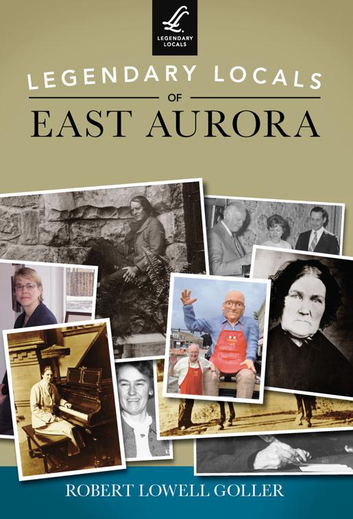 Legendary Locals of East Aurora, Legendary Locals