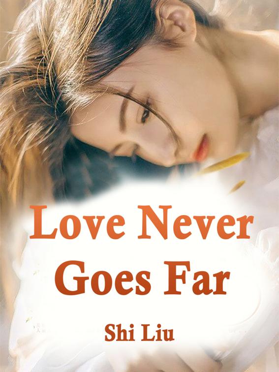 Love, Never Goes Far, Volume 1