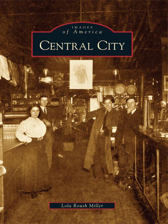Central City, Images of America