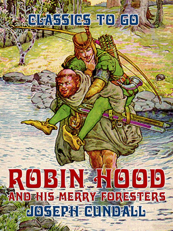 Robin Hood and his Merry Foresters, Classics To Go