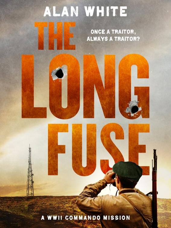 Long Fuse, The WW2 Commando Missions