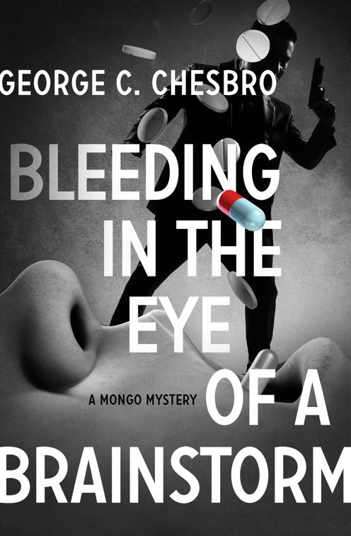 Bleeding in the Eye of a Brainstorm, The Mongo Mysteries