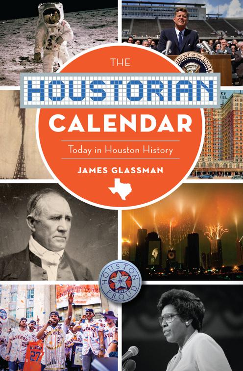 The Houstorian Calendar, On This Day In