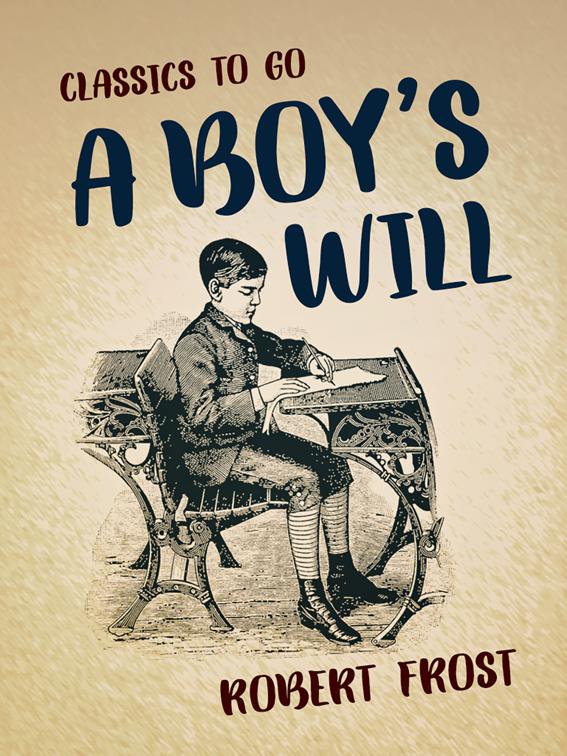 A Boy&#x27;s Will, Classics To Go
