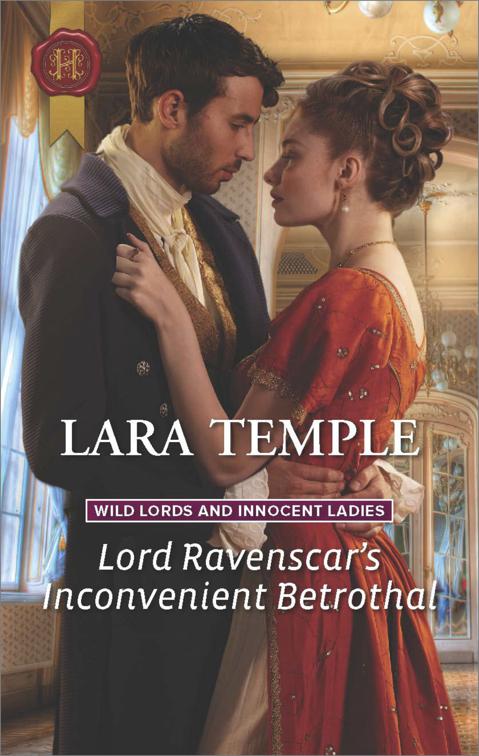 Lord Ravenscar&#x27;s Inconvenient Betrothal, Wild Lords and Innocent Ladies