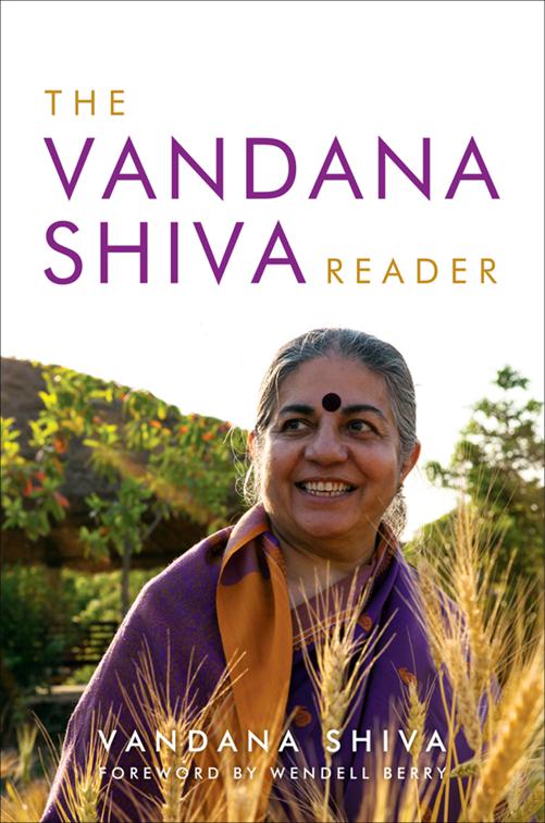 Vandana Shiva Reader, Culture of the Land