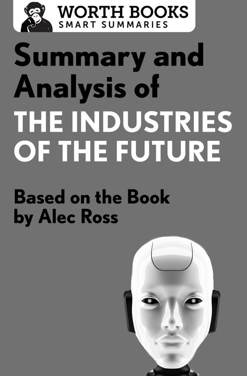 Summary and Analysis of The Industries of the Future, Smart Summaries
