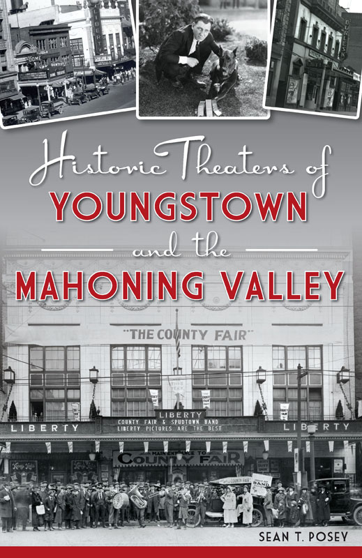 This image is the cover for the book Historic Theaters of Youngstown and the Mahoning Valley, Landmarks