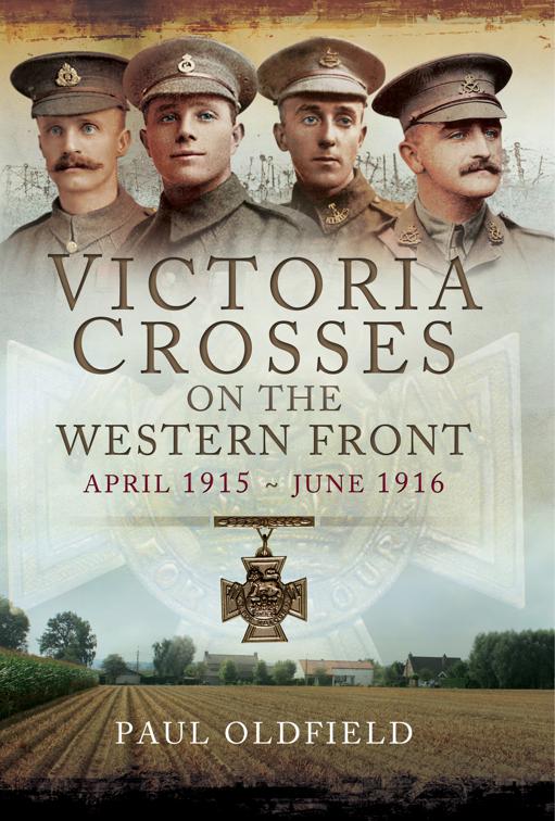 Victoria Crosses on the Western Front, April 1915–June 1916, Victoria Crosses on the Western Front