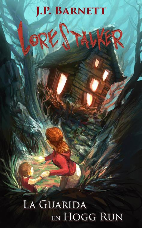 La Guarida en Hogg Run, La Saga de Lorestalker (Español) - nº 4