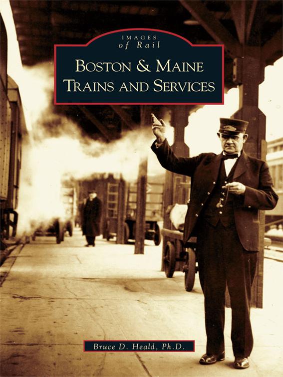Boston &amp; Maine Trains and Services, Images of Rail