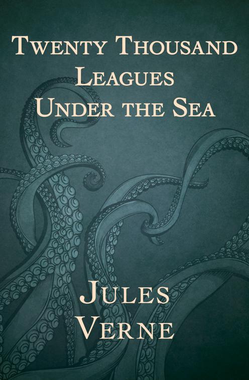 Twenty Thousand Leagues Under the Sea, Extraordinary Voyages