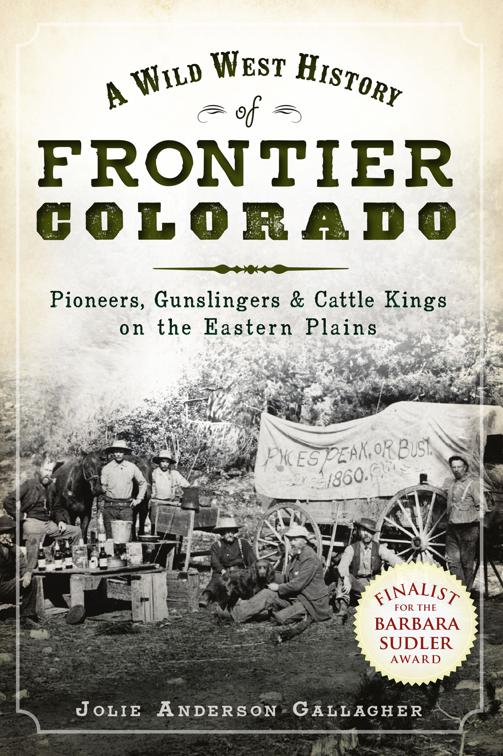 Wild West History of Frontier Colorado