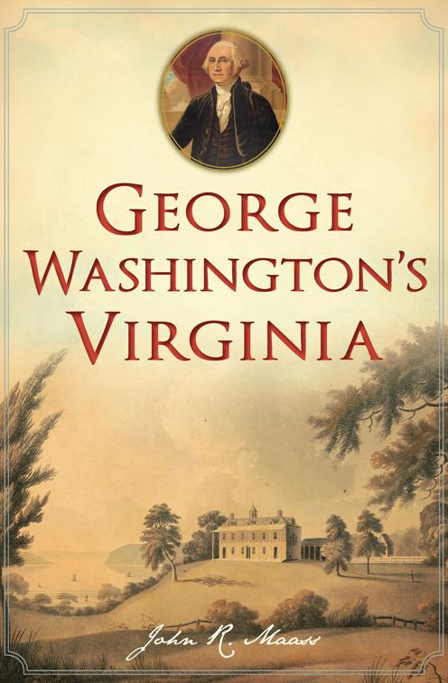 George Washington&#x27;s Virginia