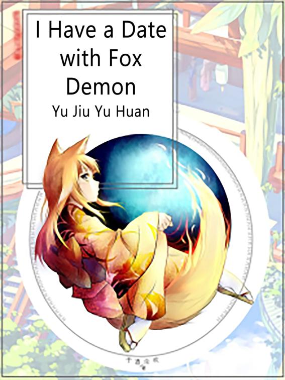 This image is the cover for the book I Have a Date with Fox Demon, Volume 1