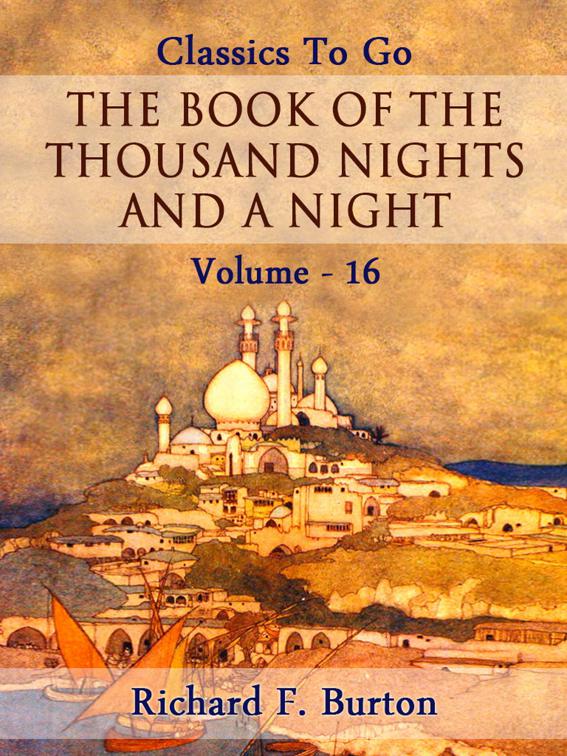 This image is the cover for the book The Book of the Thousand Nights and a Night — Volume 16, Classics To Go