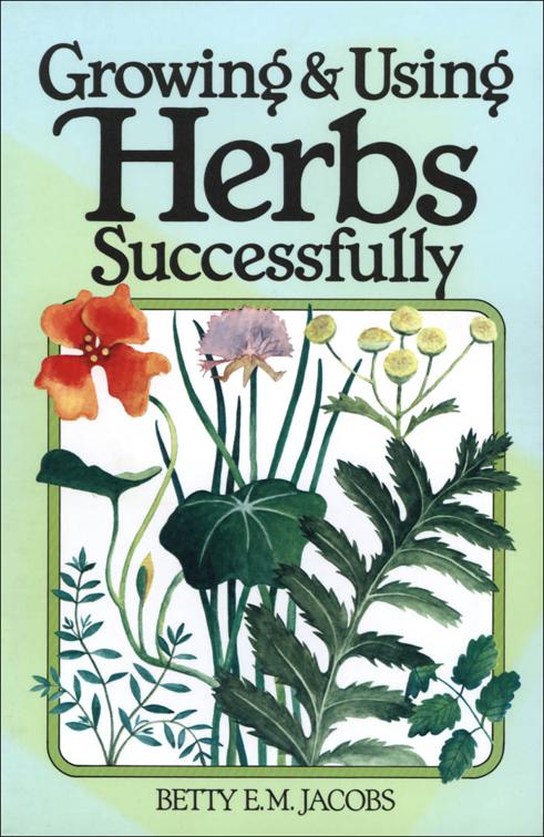 Growing &amp; Using Herbs Successfully