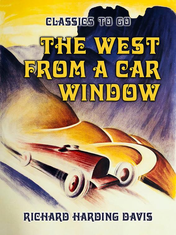 The West from A Car Window, Classics To Go