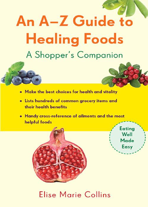 A–Z Guide to Healing Foods, Conari Wellness