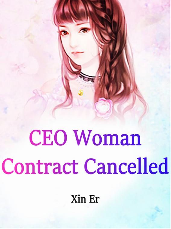 This image is the cover for the book CEO: Woman, Contract Cancelled, Volume 7